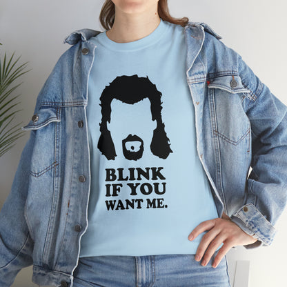 "Blink If You Want Me" T-Shirt - Weave Got Gifts - Unique Gifts You Won’t Find Anywhere Else!