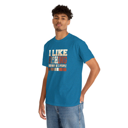 "I Like Fishing & Like 3 People" T-Shirt - Weave Got Gifts - Unique Gifts You Won’t Find Anywhere Else!