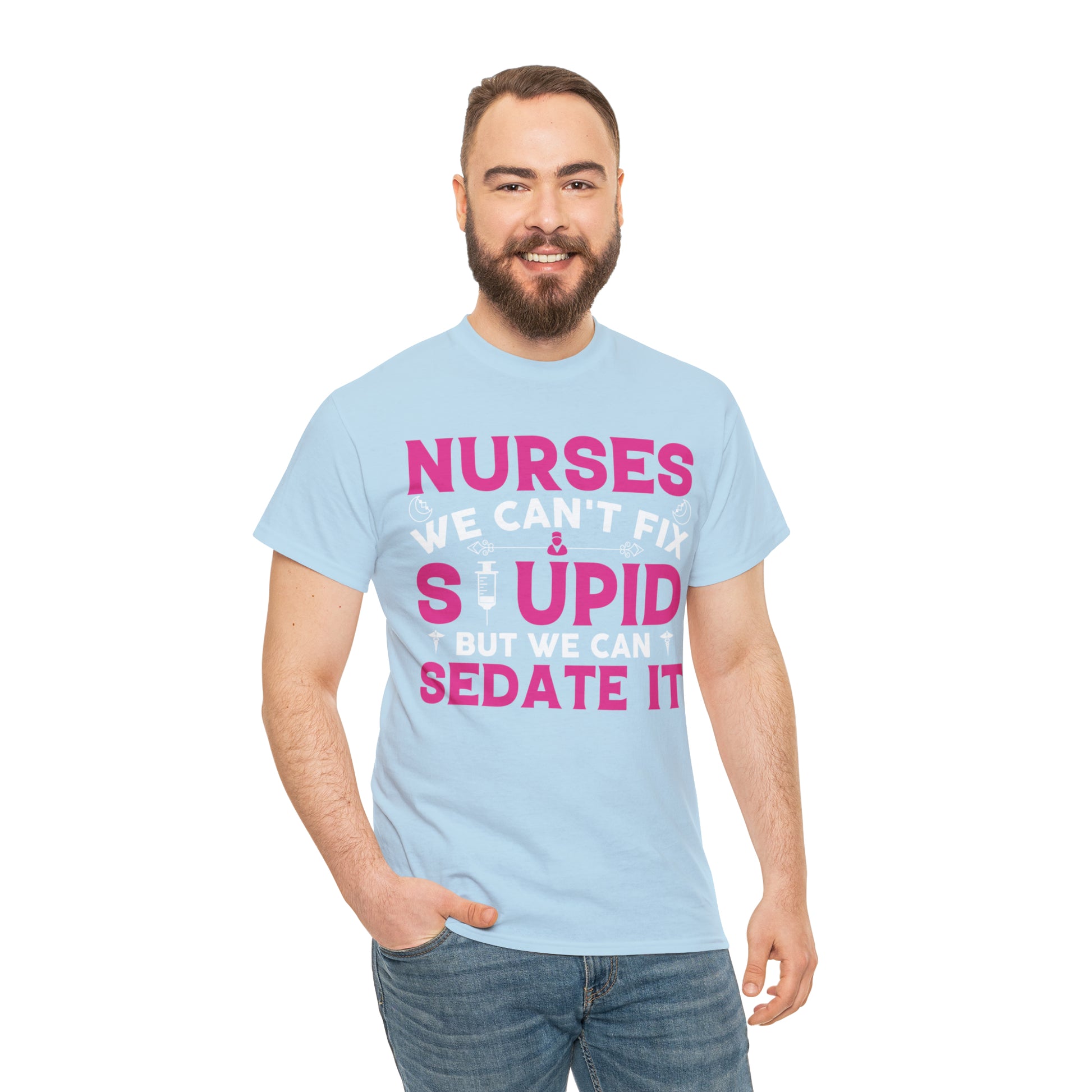 "Nurses - We Can't Fix Stupid" T-Shirt - Weave Got Gifts - Unique Gifts You Won’t Find Anywhere Else!