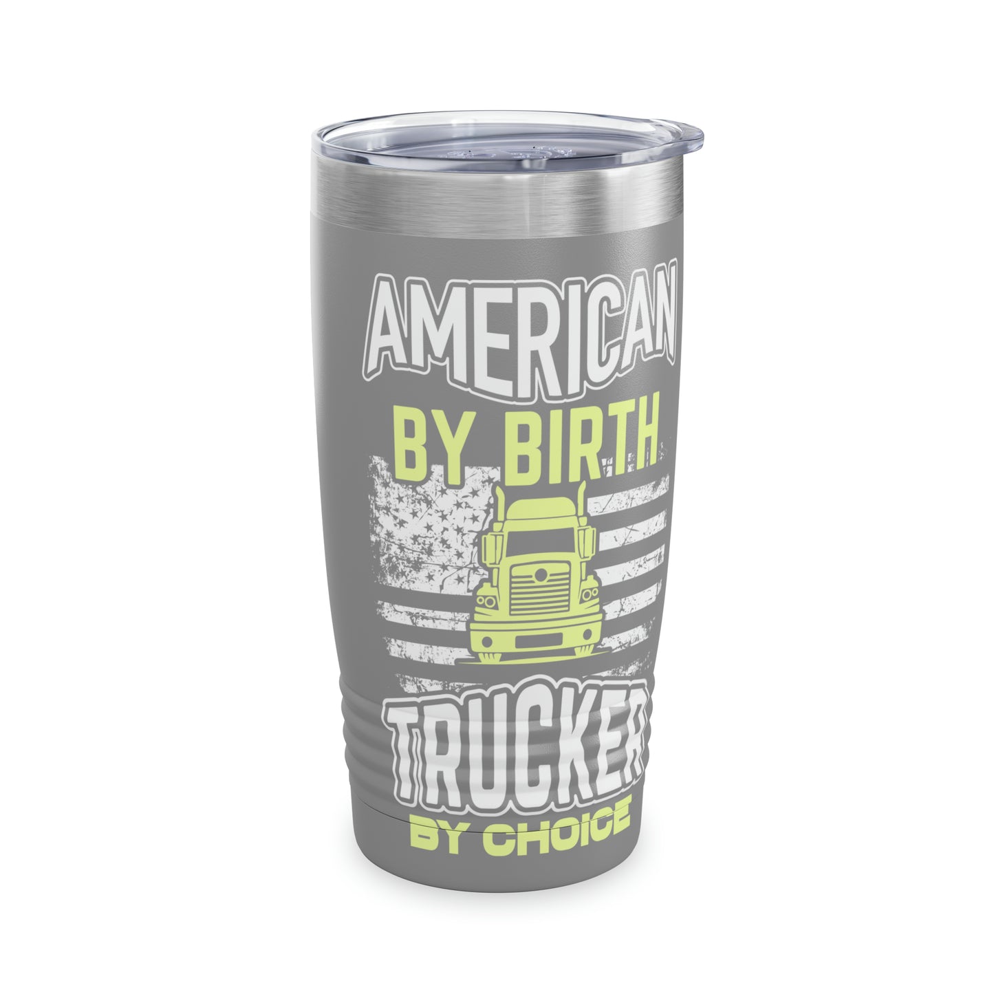 "American By Birth, Trucker By Choice" Tumbler - Weave Got Gifts - Unique Gifts You Won’t Find Anywhere Else!