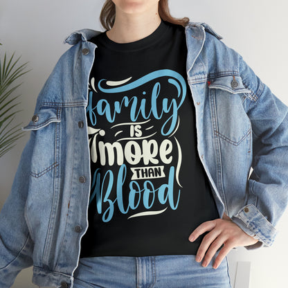 "Family Is More Than Blood" T-Shirt - Weave Got Gifts - Unique Gifts You Won’t Find Anywhere Else!