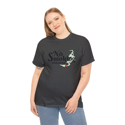 "No Smoking Without Me" T-Shirt - Weave Got Gifts - Unique Gifts You Won’t Find Anywhere Else!