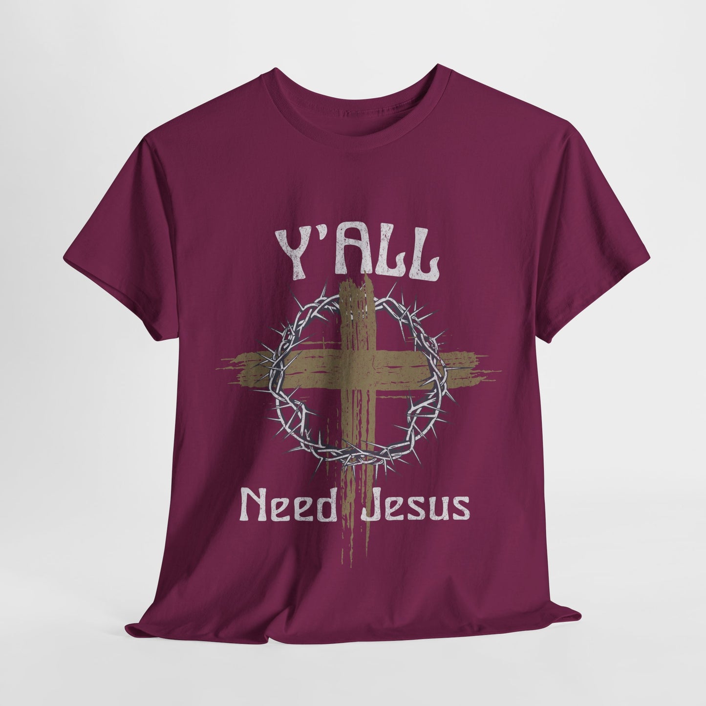 Y'all Need Jesus T-Shirt