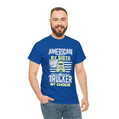 "American By Birth, Trucker By Choice" T-Shirt - Weave Got Gifts - Unique Gifts You Won’t Find Anywhere Else!