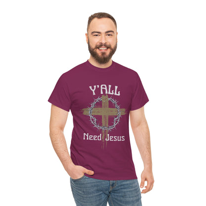 Y'all Need Jesus T-Shirt