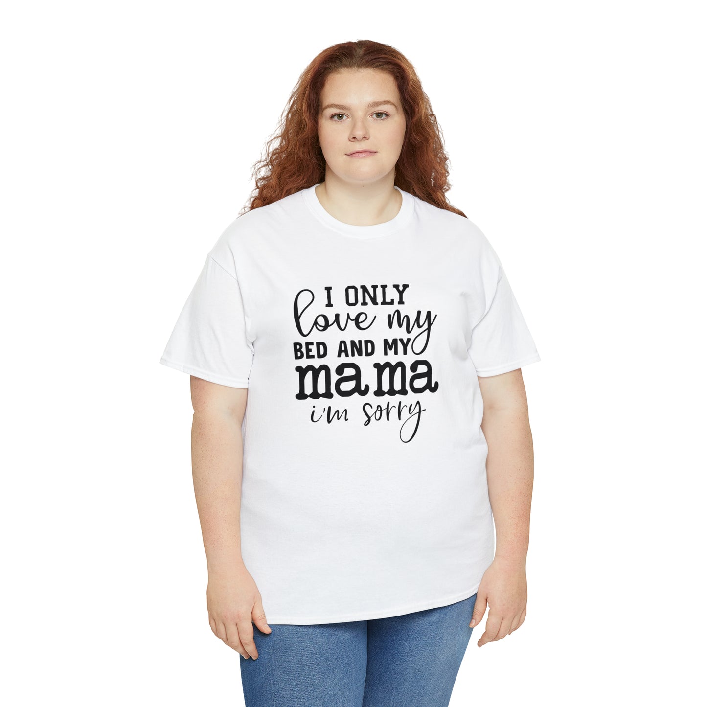 "I Only Love My Bed & My Mama" T-Shirt - Weave Got Gifts - Unique Gifts You Won’t Find Anywhere Else!