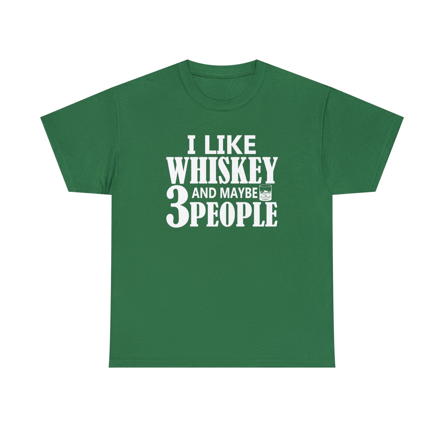 Unisex "I Like Whiskey & Like 3 People" t-shirt, runs true to size.