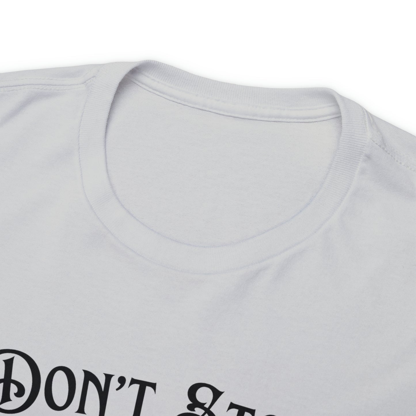 "Don't Stop Beer-lievin" T-Shirt - Weave Got Gifts - Unique Gifts You Won’t Find Anywhere Else!