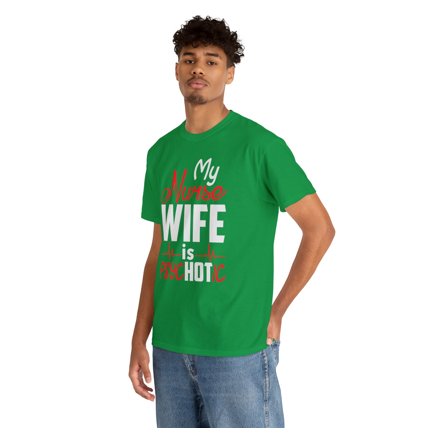 "My Nurse Wife Is PsycHOTic" T-Shirt - Weave Got Gifts - Unique Gifts You Won’t Find Anywhere Else!