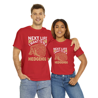 "Next Life I Want To Be A Hedgehog" T-Shirt - Weave Got Gifts - Unique Gifts You Won’t Find Anywhere Else!