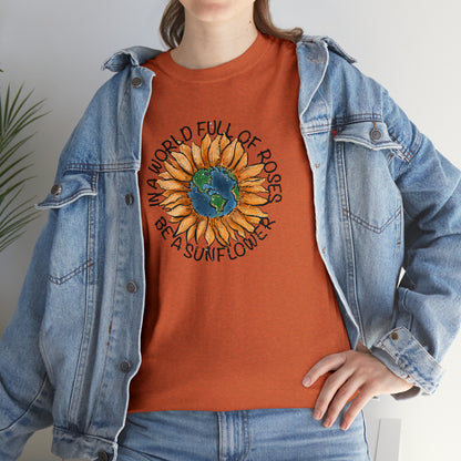 "Be A Sunflower" T-shirt - Weave Got Gifts - Unique Gifts You Won’t Find Anywhere Else!