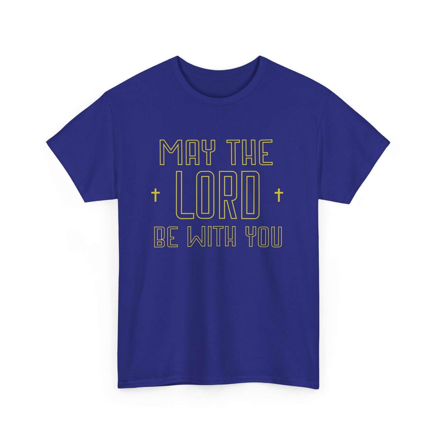 May The Lord Be With You T-Shirt