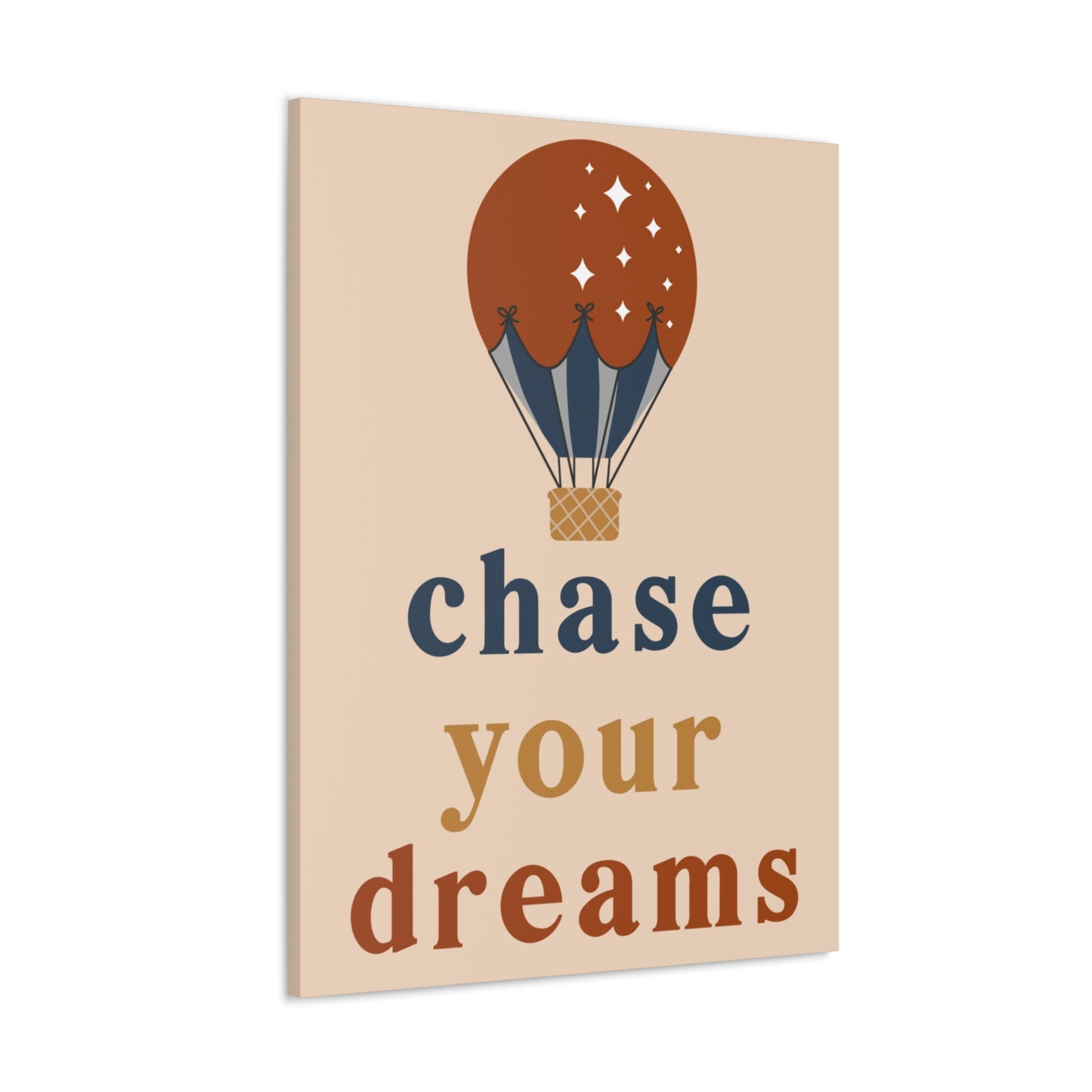 Chase Your Dreams Canvas Art