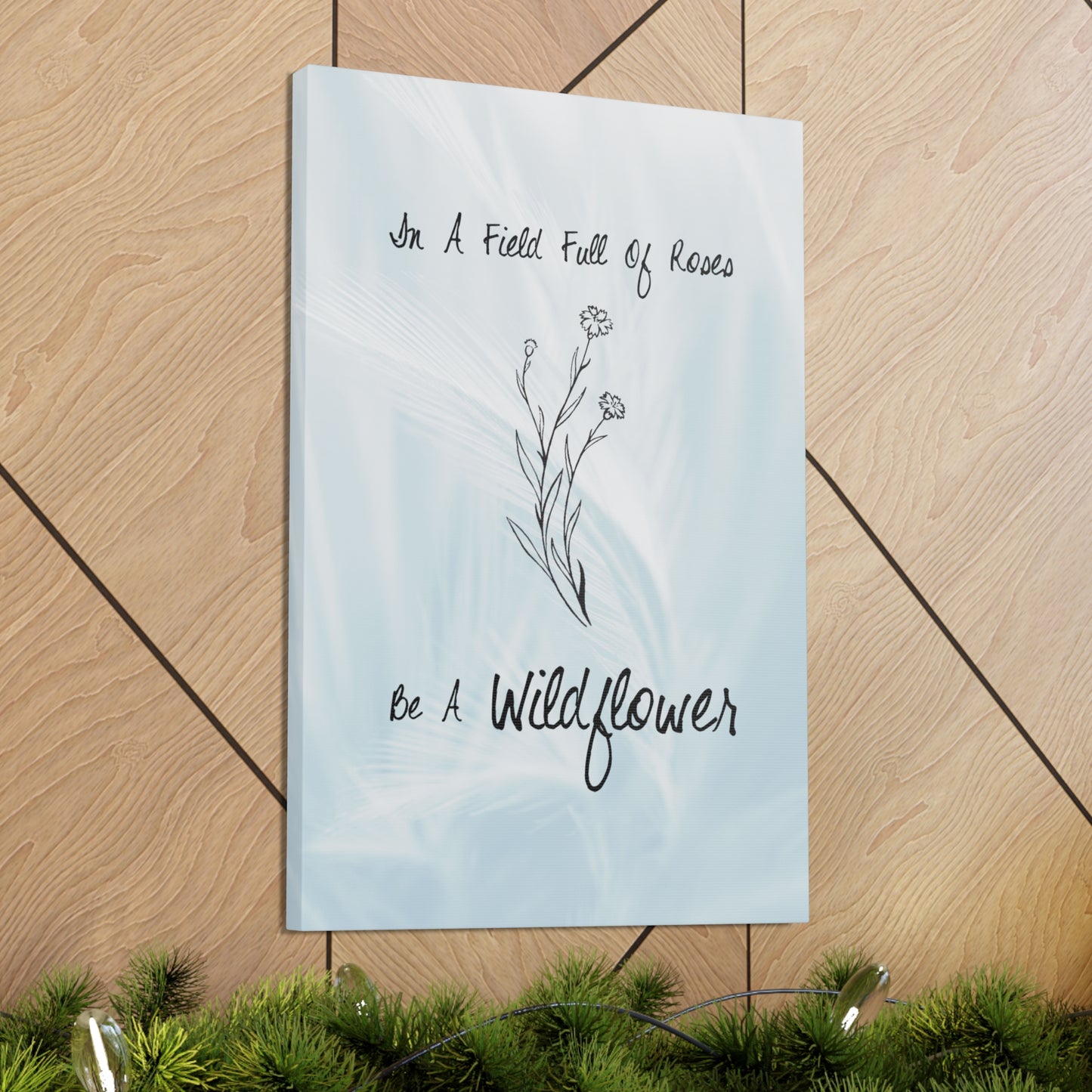 "In A World Full Of Roses, Be A Wildflower" Wall Art - Weave Got Gifts - Unique Gifts You Won’t Find Anywhere Else!