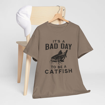 It's A Bad Day To Be A Catfish T-Shirt