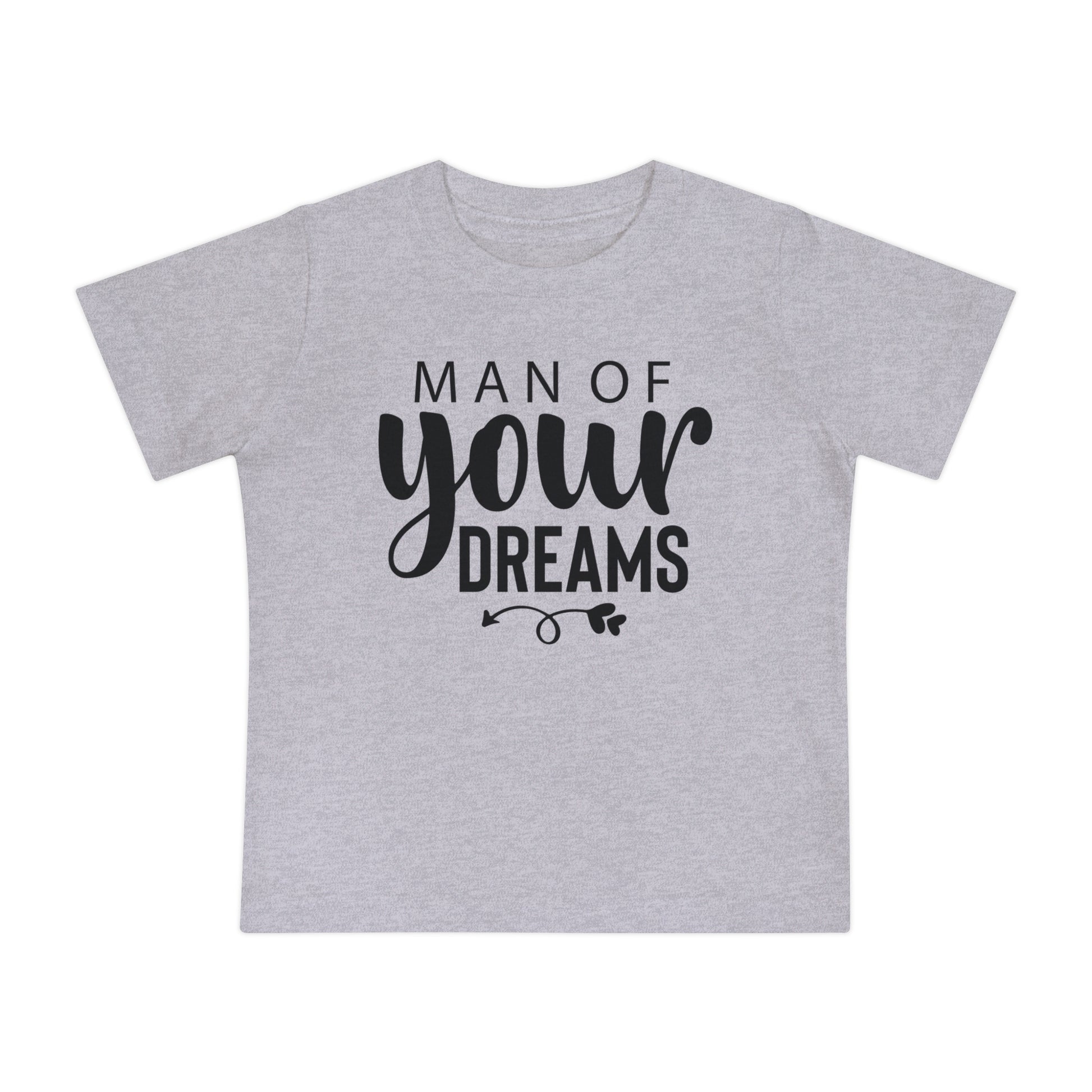 "Man Of Your Dreams" Baby Shirt - Weave Got Gifts - Unique Gifts You Won’t Find Anywhere Else!