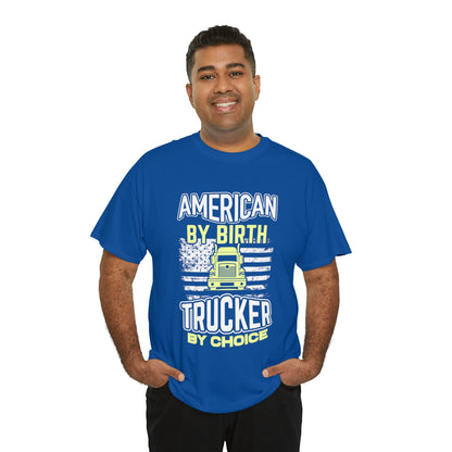 "American By Birth, Trucker By Choice" T-Shirt - Weave Got Gifts - Unique Gifts You Won’t Find Anywhere Else!