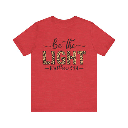 "Be The Light Christian T-Shirt with Cheetah Print Matthew 5:14"