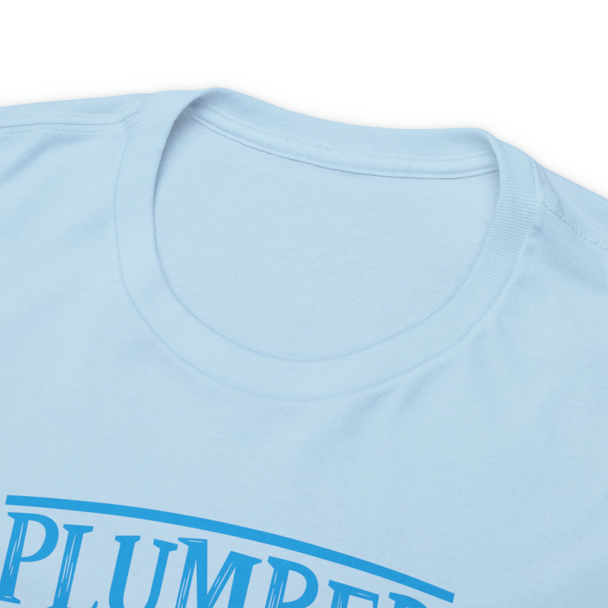 "Plumber" T-Shirt - Weave Got Gifts - Unique Gifts You Won’t Find Anywhere Else!