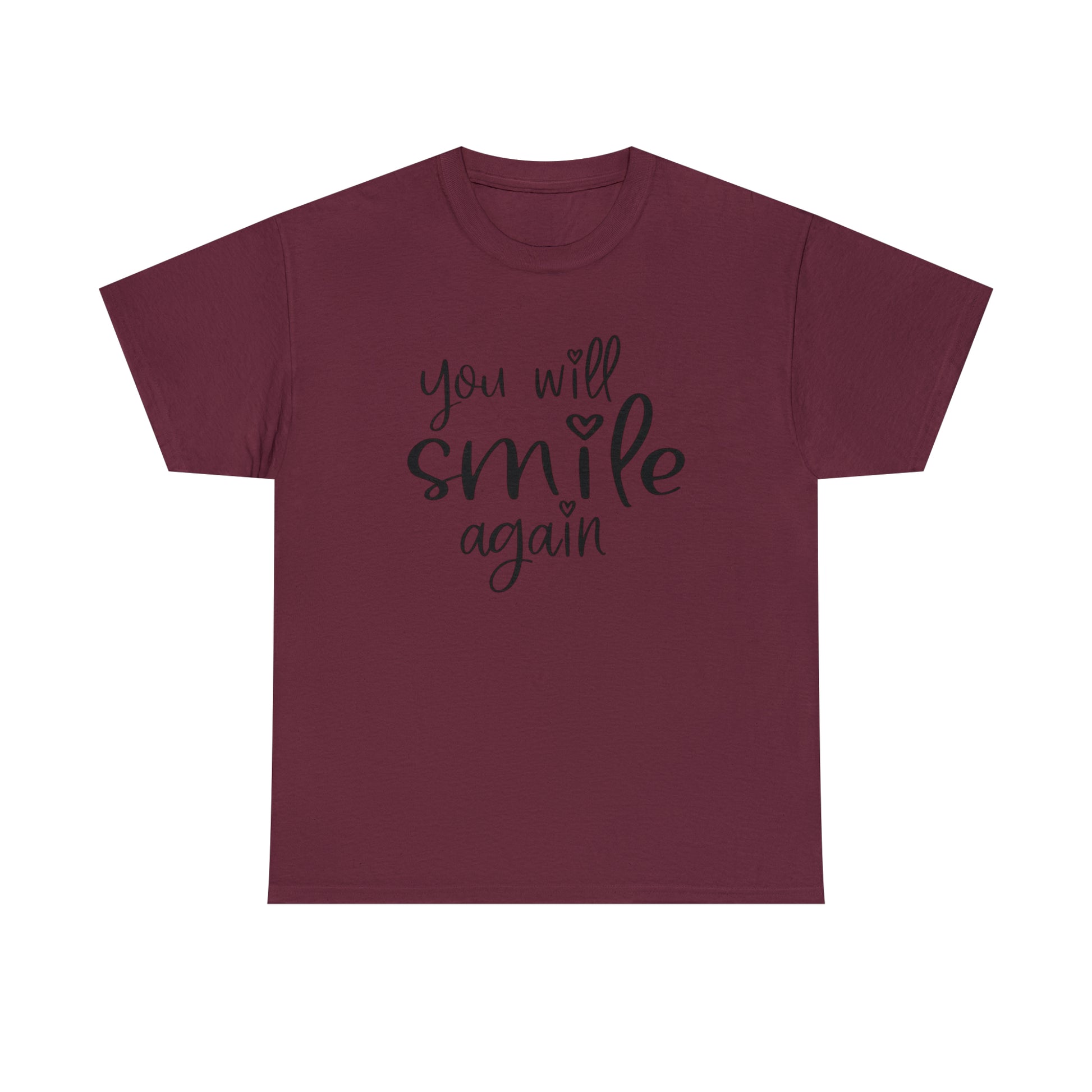 "You Will Smile Again" T-Shirt - Weave Got Gifts - Unique Gifts You Won’t Find Anywhere Else!