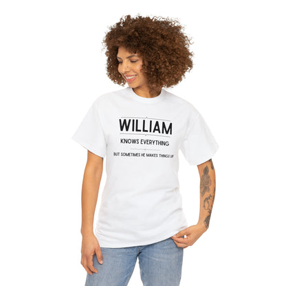 "William Knows Everything" T-shirt - Weave Got Gifts - Unique Gifts You Won’t Find Anywhere Else!