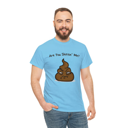 "Are You Sh*ttn' Me" T-Shirt - Weave Got Gifts - Unique Gifts You Won’t Find Anywhere Else!