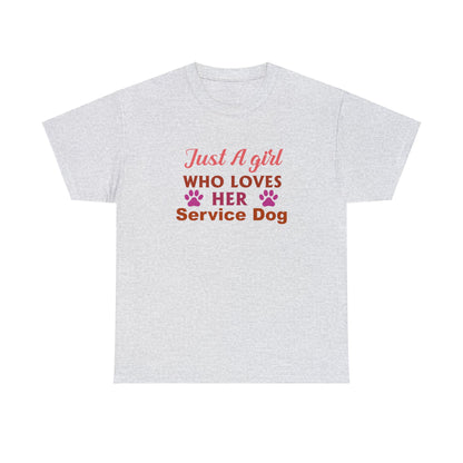 Service dog shirt with "Just a Girl Who Loves Her Service Dog" text
