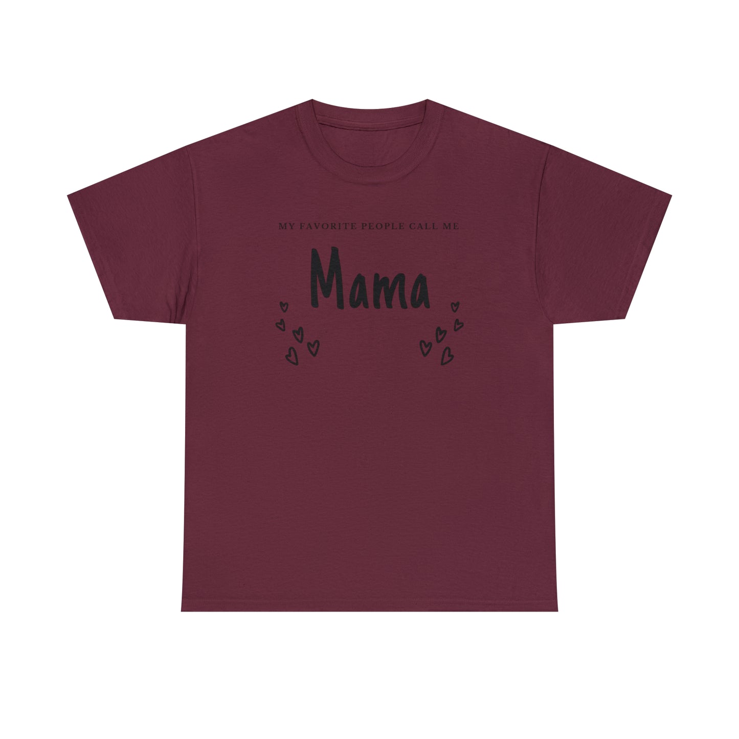 "My Favorite People Call Me Mama" T-Shirt - Weave Got Gifts - Unique Gifts You Won’t Find Anywhere Else!