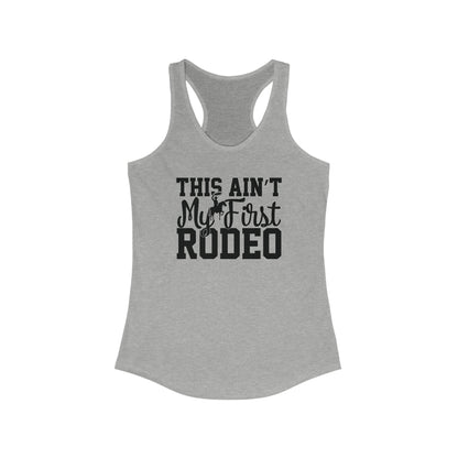 "This Ain't My First Rodeo" Women's Tank Top - Weave Got Gifts - Unique Gifts You Won’t Find Anywhere Else!