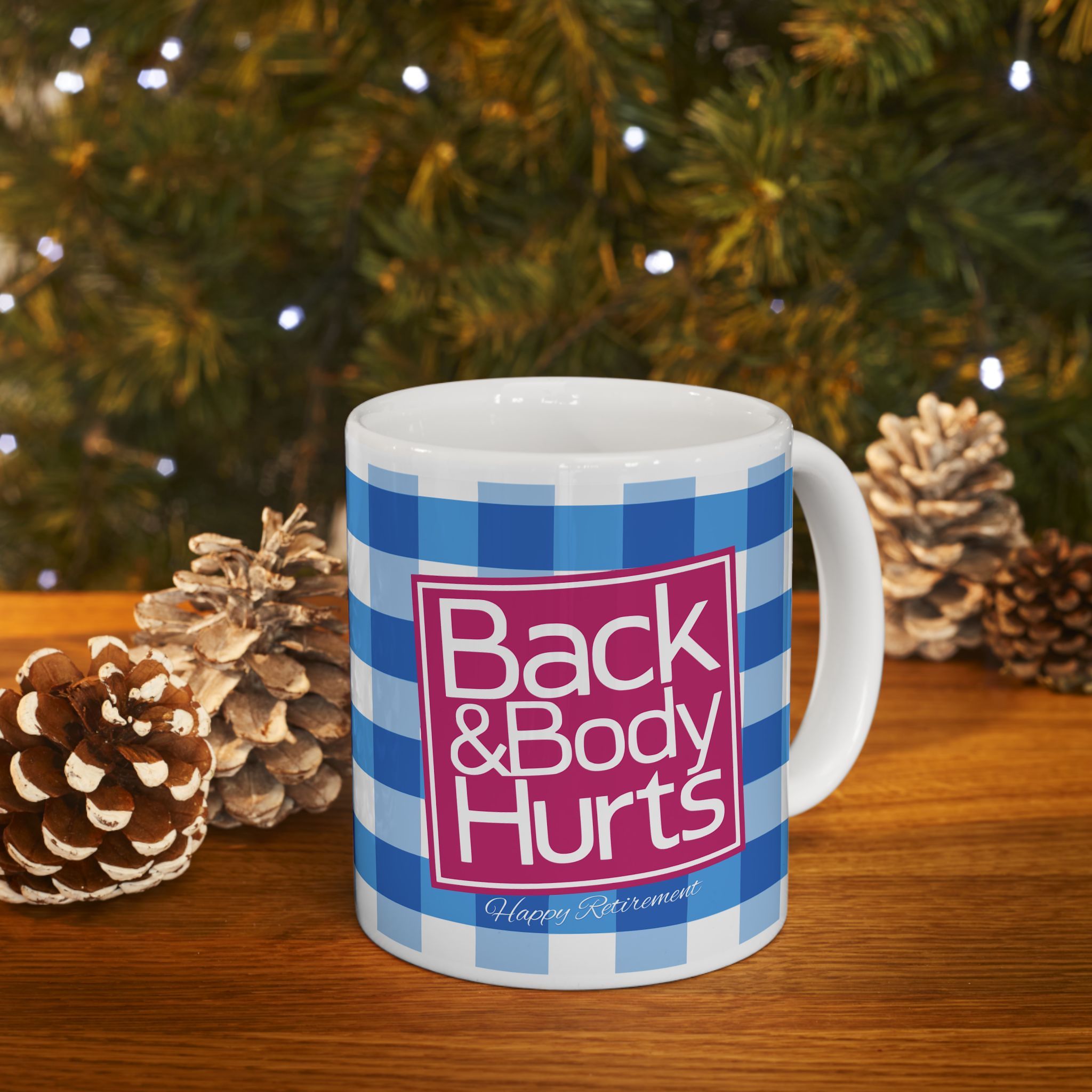 Back & Body Hurts Coffee Mug