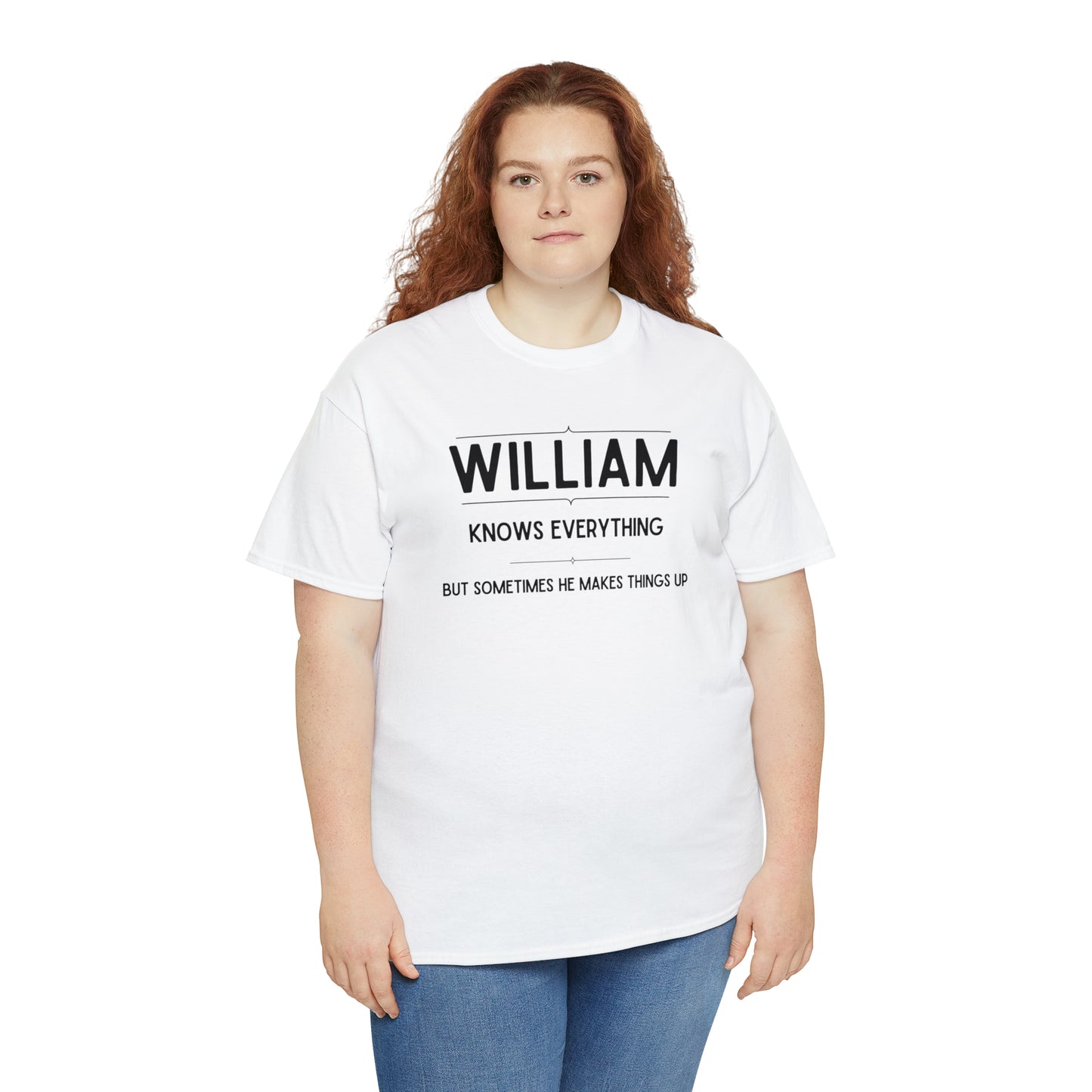 "William Knows Everything" T-shirt - Weave Got Gifts - Unique Gifts You Won’t Find Anywhere Else!