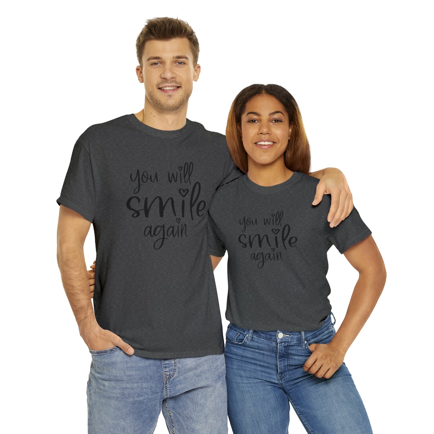 "You Will Smile Again" T-Shirt - Weave Got Gifts - Unique Gifts You Won’t Find Anywhere Else!