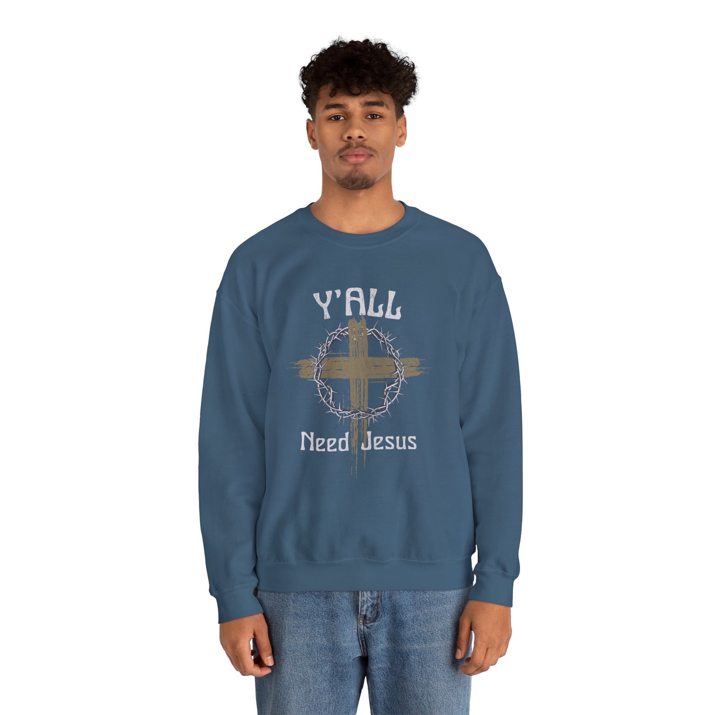 Y'all Need Jesus Sweatshirt