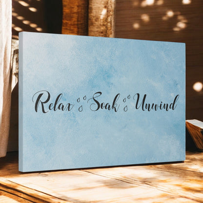 Relax Soak Unwind Sign – Tranquil Bathroom Canvas Wall Art

