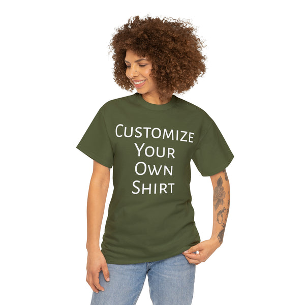 Create Your Own Shirt (White Font) - Weave Got Gifts - Unique Gifts You Won’t Find Anywhere Else!