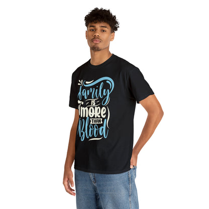 "Family Is More Than Blood" T-Shirt - Weave Got Gifts - Unique Gifts You Won’t Find Anywhere Else!