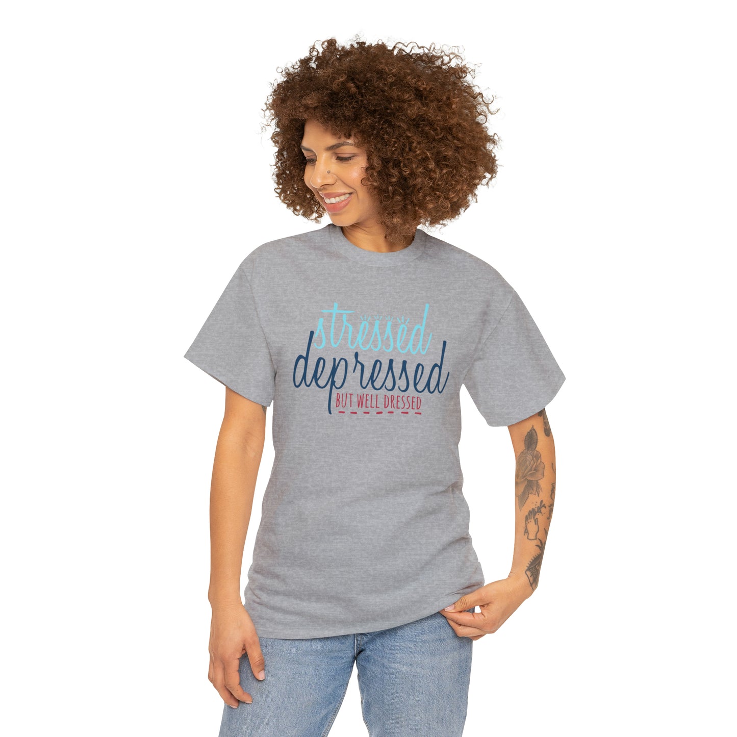 "Stressed, Depressed, But Well Dressed" T-Shirt - Weave Got Gifts - Unique Gifts You Won’t Find Anywhere Else!