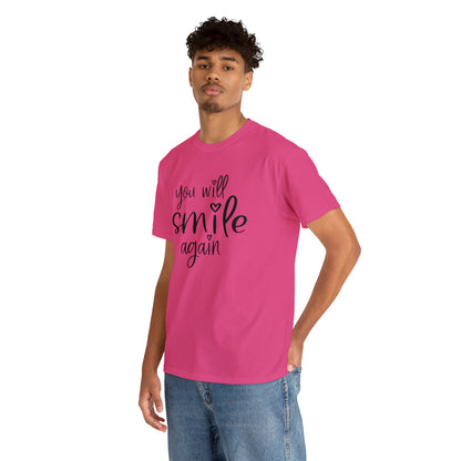 "You Will Smile Again" T-Shirt - Weave Got Gifts - Unique Gifts You Won’t Find Anywhere Else!