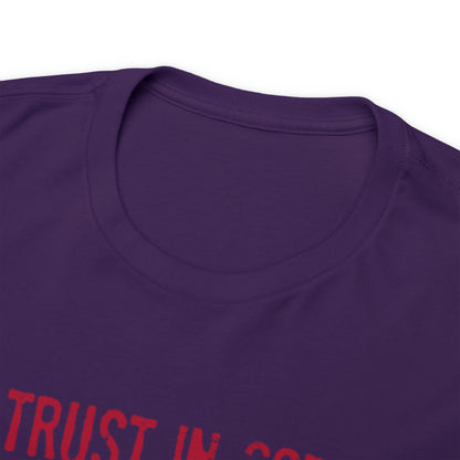 "Trust In God, Not Politicians" T-Shirt - Weave Got Gifts - Unique Gifts You Won’t Find Anywhere Else!