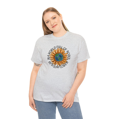 "Be A Sunflower" T-shirt - Weave Got Gifts - Unique Gifts You Won’t Find Anywhere Else!