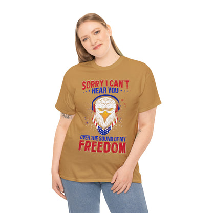 "Can't Hear You Over The Sound Of My Freedom" T-Shirt - Weave Got Gifts - Unique Gifts You Won’t Find Anywhere Else!