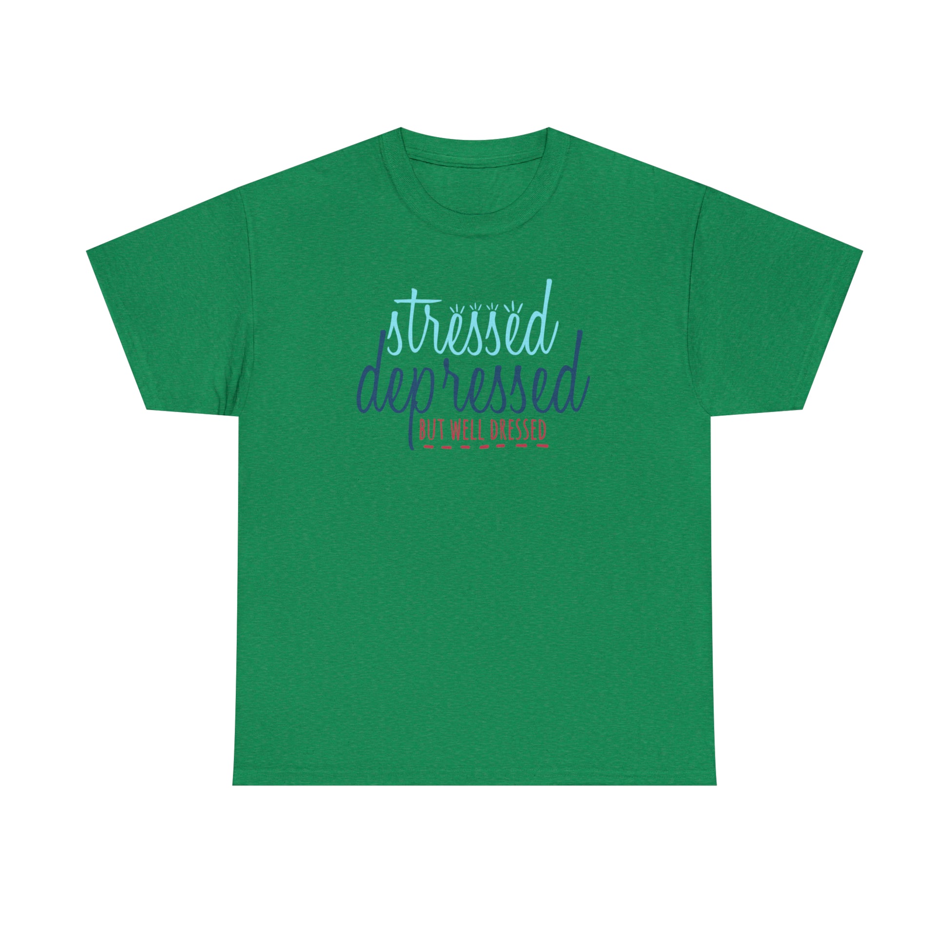 "Stressed, Depressed, But Well Dressed" T-Shirt - Weave Got Gifts - Unique Gifts You Won’t Find Anywhere Else!