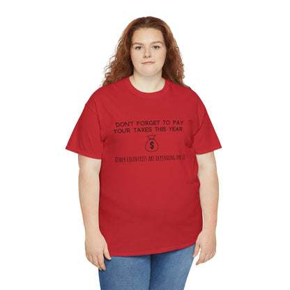 "Tax Reminder" T-Shirt - Weave Got Gifts - Unique Gifts You Won’t Find Anywhere Else!