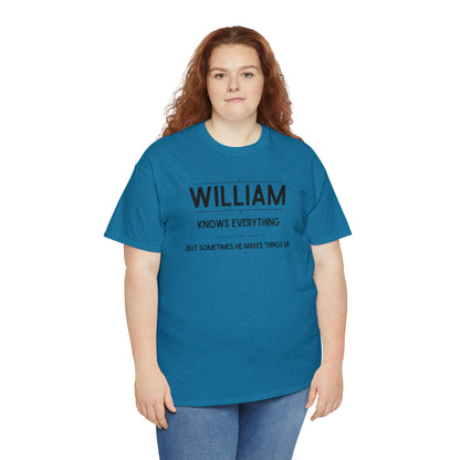 "William Knows Everything" T-shirt - Weave Got Gifts - Unique Gifts You Won’t Find Anywhere Else!