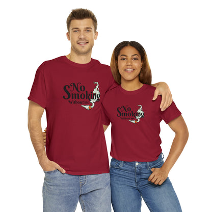 "No Smoking Without Me" T-Shirt - Weave Got Gifts - Unique Gifts You Won’t Find Anywhere Else!