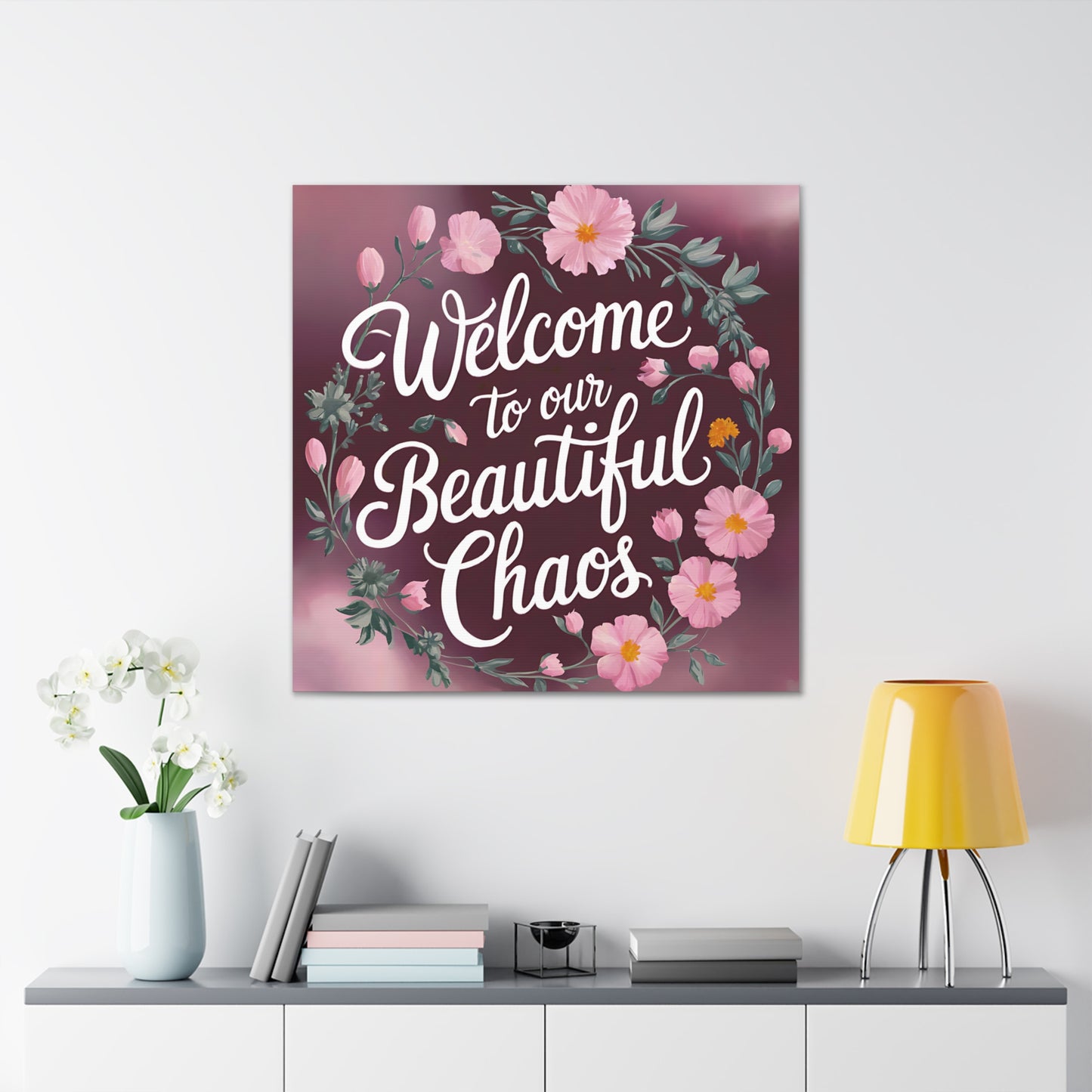 Welcome To Our Beautiful Chaos Canvas Art