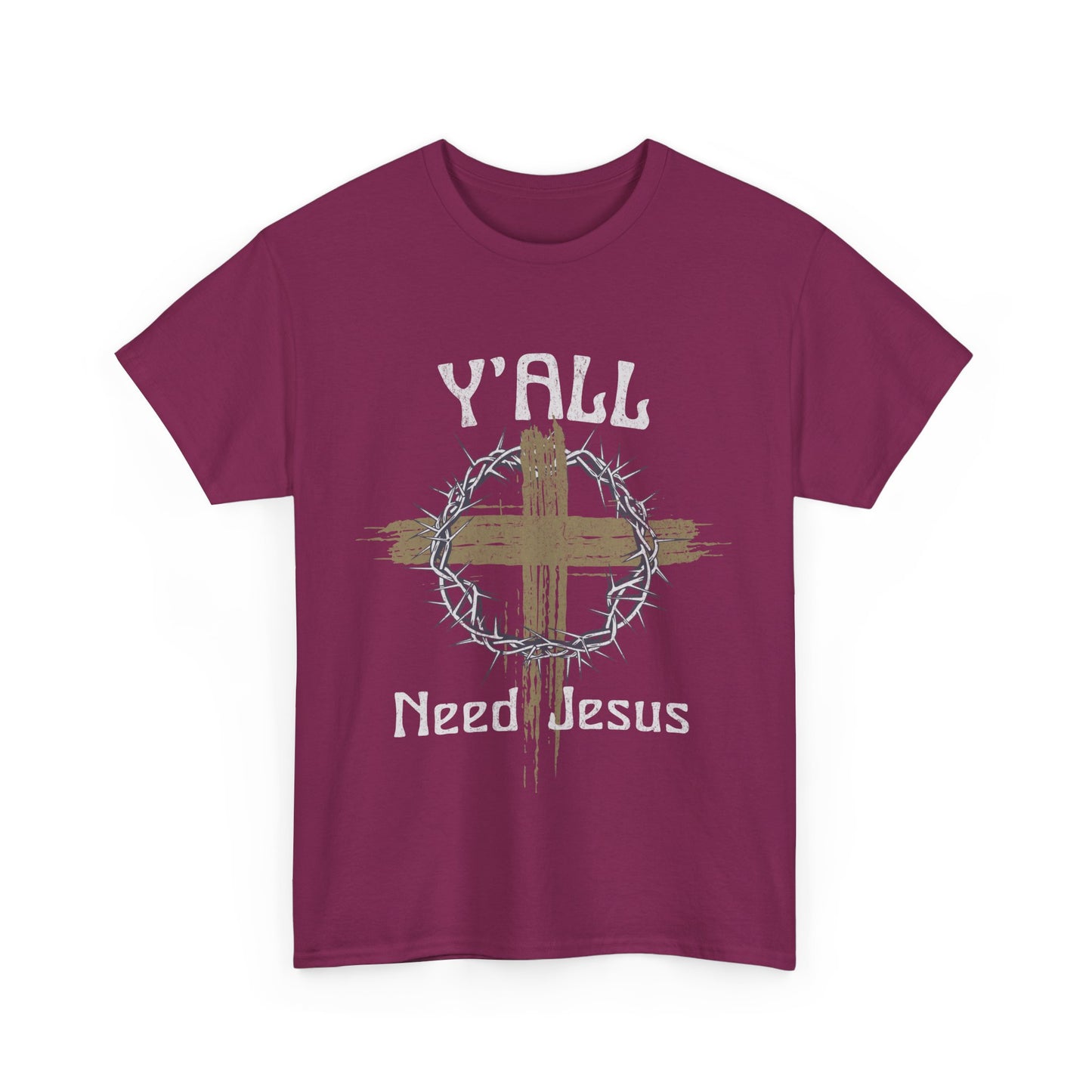 Y'all Need Jesus T-Shirt