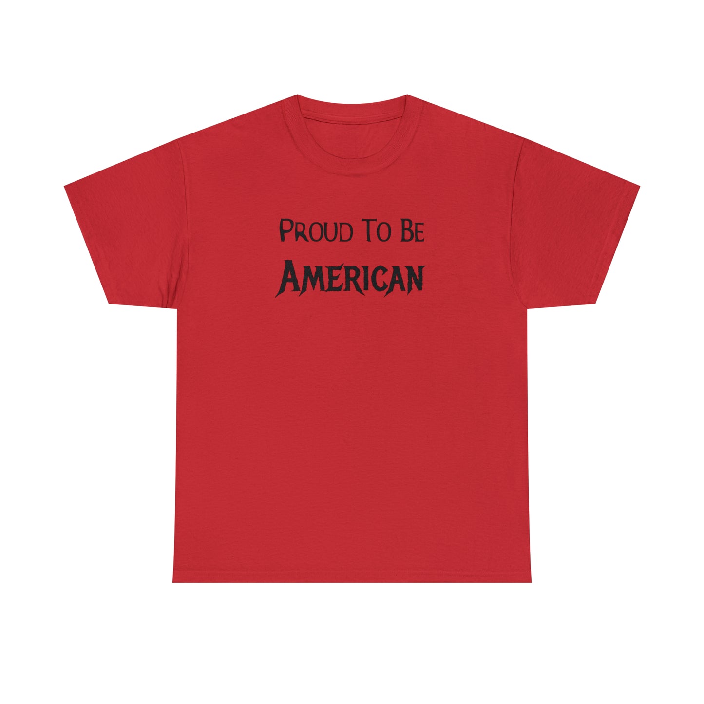 "Proud To Be American" T-Shirt - Weave Got Gifts - Unique Gifts You Won’t Find Anywhere Else!