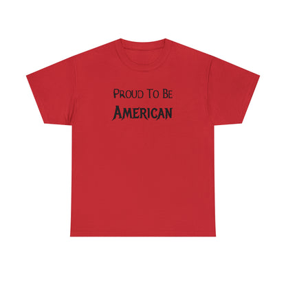 Proud to Be American shirt with tear-away label for added comfort
