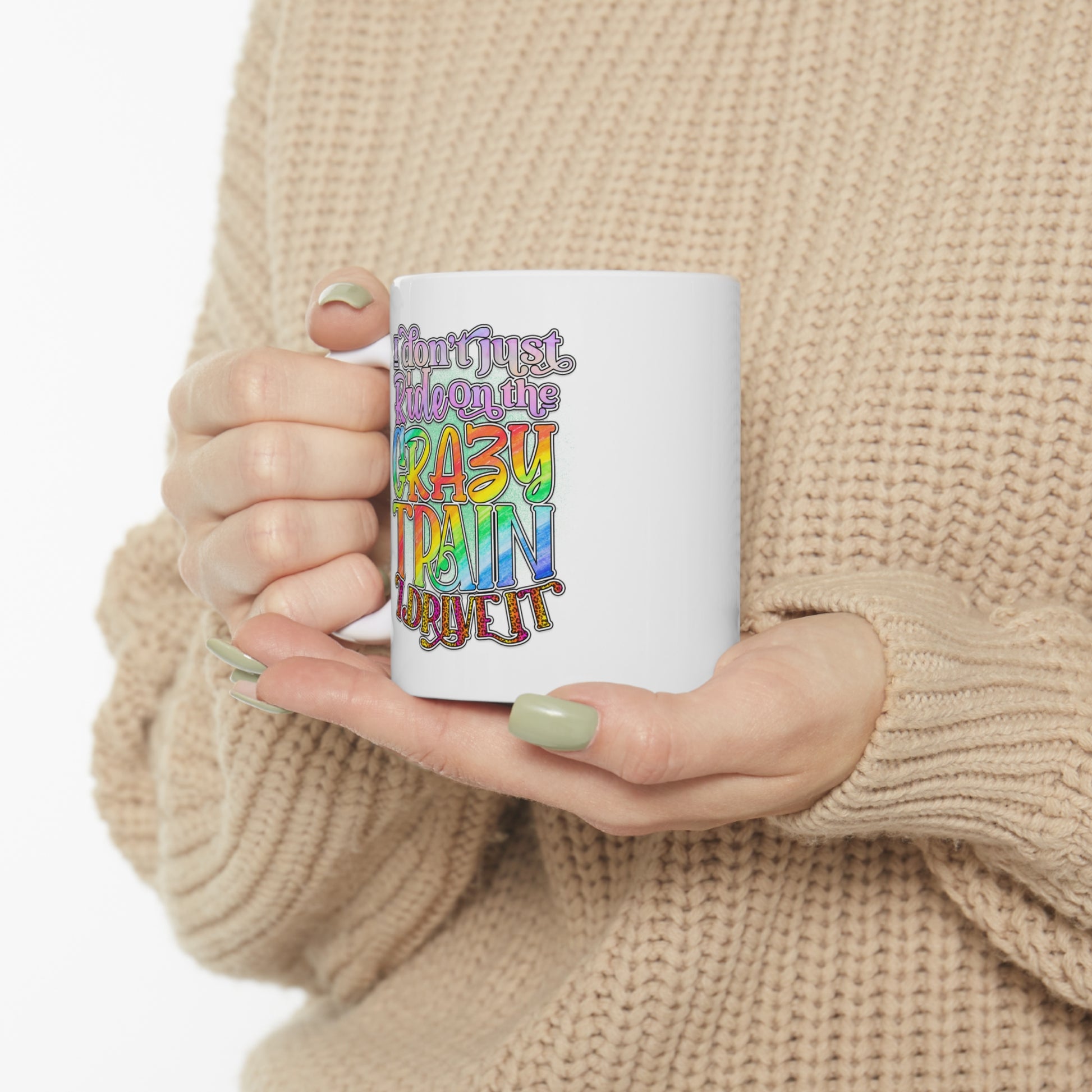 "I Drive The Crazy Train" Mug 11oz - Weave Got Gifts - Unique Gifts You Won’t Find Anywhere Else!